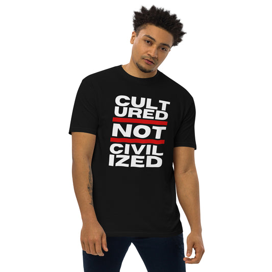 Cultured Not Civilized | Black